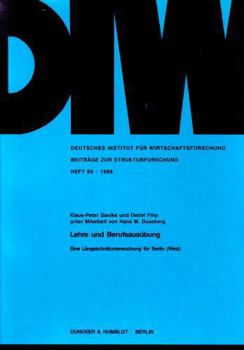Lehre Und Berufsausubung: Eine Langsschnittuntersuchung Fur Berlin (West)