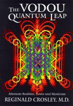 Paperback The Voudou Quantum Leap: Alternative Realities, Power and Mysticism Book