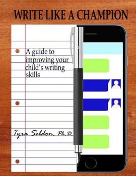Paperback Write Like A Champion: A Guide to Improving Your Child's Writing Skills Book