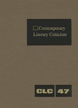 Hardcover Contemporary Literary Criticism: Criticism of the Works of Today's Novelists, Poets, Playwrights, Short Story Writers, Scriptwriters, and Other Creati Book