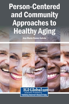 Person-Centered and Community Approaches to Healthy Aging