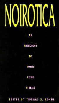 Paperback Noirotica: An Anthology of Erotic Crime Stories Book