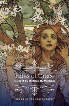 Paperback Tides of Grace: Book 1 of the Grace Sextet Book