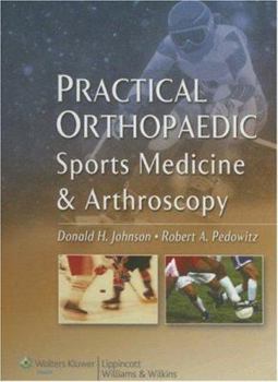 Practical Orthopaedic Sports Medicine and Arthroscopy