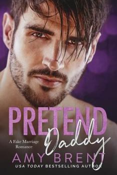 Paperback Pretend Daddy: A Fake Marriage Romance Book