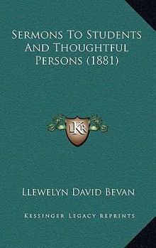 Paperback Sermons To Students And Thoughtful Persons (1881) Book