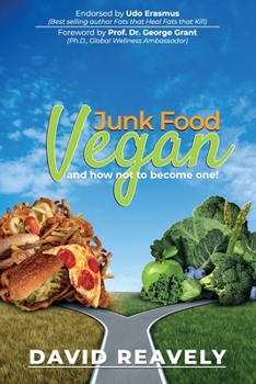 Paperback Junk Food Vegan and How Not to Become One! Book
