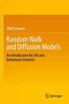 Paperback Random Walk and Diffusion Models: An Introduction for Life and Behavioral Scientists Book
