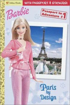 Paperback Barbie Passport Book #1: Paris by Design (Passport to Adventure) Book