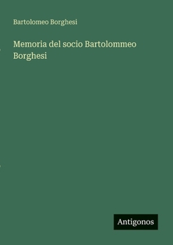 Paperback Memoria del socio Bartolommeo Borghesi [Italian] Book