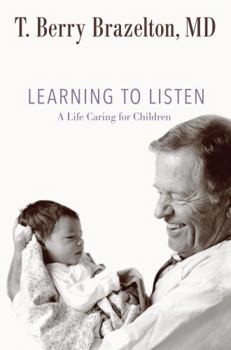 Hardcover Learning to Listen: A Life Caring for Children Book