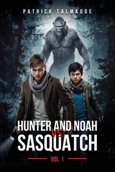 Paperback Hunter and Noah vs. Sasquatch Vol. 1 Book