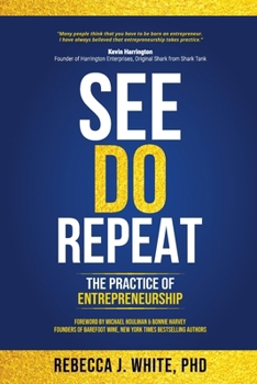 Paperback See Do Repeat: The Practice of Entrepreneurship Book