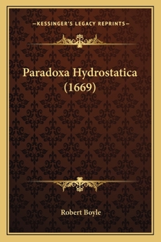 Paperback Paradoxa Hydrostatica (1669) [Latin] Book