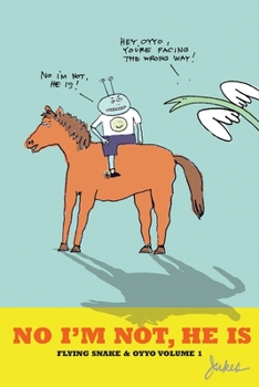 Paperback No I'm Not He Is: Flying Snake & Oyyo Volume 1 Book