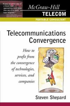 Paperback Telecommunications Convergence: How to Profit from the Convergence of Technologies, Services, and Companies Book