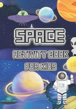 Paperback SPACE Activity Book for Kids: Dot to dot, Word Search, Maze and much more. Fantastic Activity Book with Planets, Astronauts, Space Ships, Rockets (1 Book