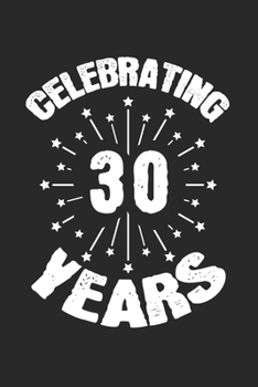 Paperback Celebrating 30 Years: Calendar, weekly planner, diary, notebook, book 105 pages in softcover. One week on one double page. For all appointme Book
