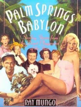 Paperback Palm Springs Babylon: Sizzling Stories from the Desert Playground of the Stars Book