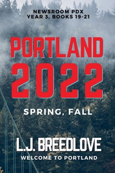 Portland 2022 Spring-Fall (Newsroom Pdx Omnibus)