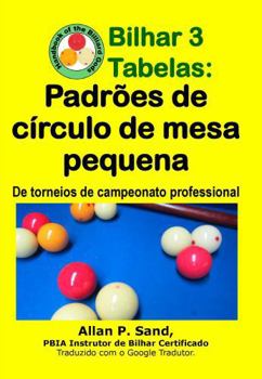 Paperback Bilhar 3 Tabelas - Padrões de círculo de mesa pequena: De torneios de campeonato professional [Portuguese] Book