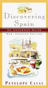 Paperback Discovering Spain: An Uncommon Guide (New, Updated Edition) Book