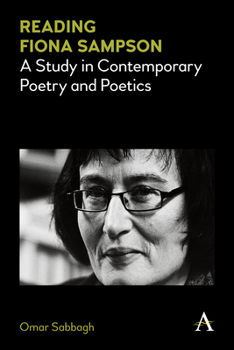 Paperback Reading Fiona Sampson: A Study in Contemporary Poetry and Poetics Book
