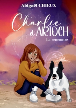 Paperback Charlie et Arioch: La rencontre [French] Book