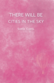 Paperback There Will Be Cities in the Sky Book
