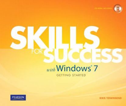 Paperback Skills for Success with Windows 7: Getting Started [With CDROM] Book