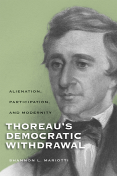 Paperback Thoreauas Democratic Withdrawal: Alienation, Participation, and Modernity Book