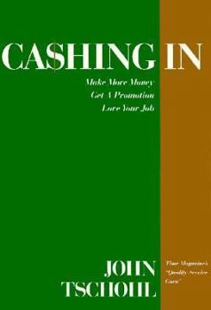 Paperback Cashing in: Make More Money, Get a Promotion, Love Your Job Book