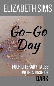 Paperback Go-Go Day: Four Literary Tales with a Dash of DARK Book