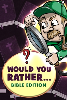 Paperback Would You Rather - Bible Edition: Funny Questions for Kids 6-8, 9-12 years old, | Teens and Adults Book