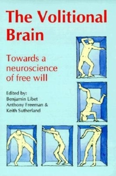 Hardcover Volitional Brain: Towards a Neuroscience of Free Will Book