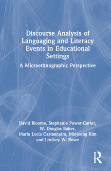 Hardcover Discourse Analysis of Languaging and Literacy Events in Educational Settings: A Microethnographic Perspective Book