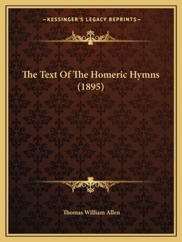 Paperback The Text Of The Homeric Hymns (1895) Book