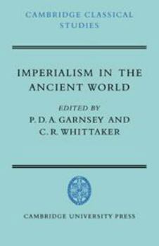 Imperialism in the Ancient World - Book  of the Cambridge Classical Studies