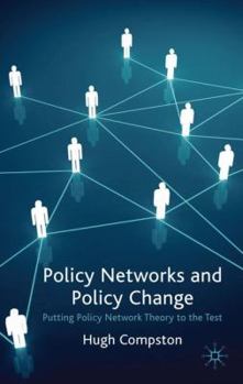 Hardcover Policy Networks and Policy Change: Putting Policy Network Theory to the Test Book