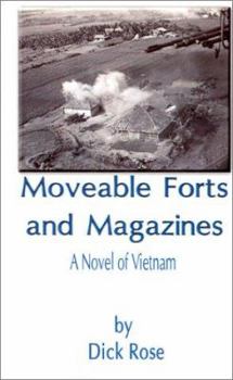 Paperback Moveable Forts and Magazines: A Novel of Vietnam Book