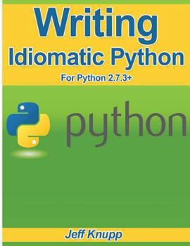 Paperback Writing Idiomatic Python 2.7.3 Book