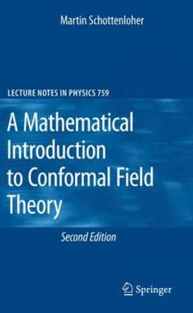 Hardcover A Mathematical Introduction to Conformal Field Theory Book