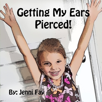 Paperback Getting My Ears Pierced: A Siena Story Book