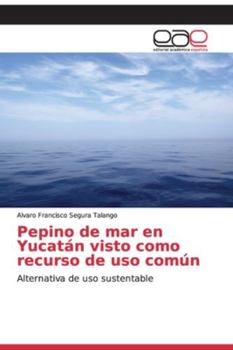 Paperback Pepino de mar en Yucatán visto como recurso de uso común [Spanish] Book