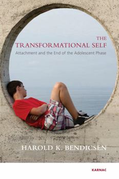 Paperback The Transformational Self: Attachment and the End of the Adolescent Phase Book