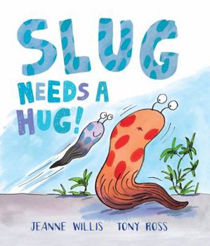 Hardcover Slug Needs a Hug! Book