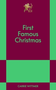 Paperback First Famous Christmas: An 831 Stories Romance Book