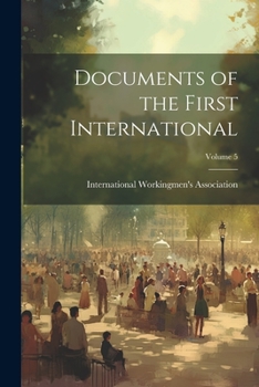 Paperback Documents of the First International; Volume 5 Book