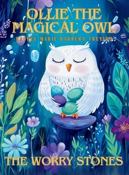 Hardcover Ollie the Magical Owl: The Worrry Stones Book