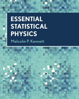 Hardcover Essential Statistical Physics Book